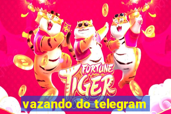 vazando do telegram